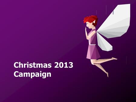 Christmas 2013 Campaign.