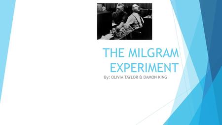 THE MILGRAM EXPERIMENT