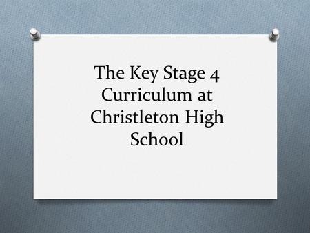 The Key Stage 4 Curriculum at Christleton High School.