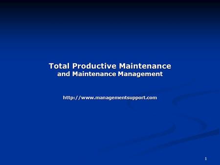1 Total Productive Maintenance and Maintenance Management
