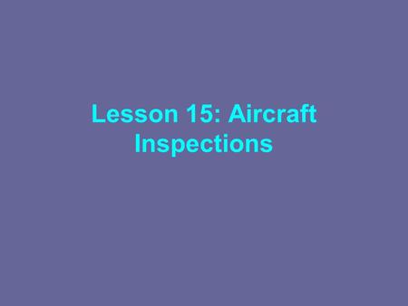 Lesson 15: Aircraft Inspections