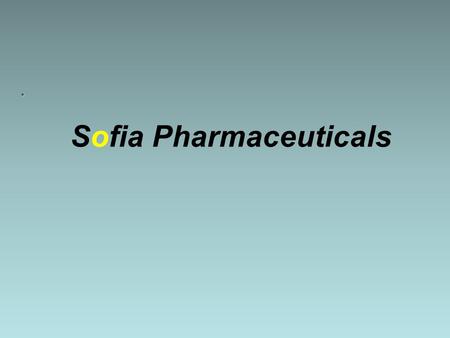 Sofia Pharmaceuticals.. Sofia pharmaceuticals : Sofia pharmaceuticals established to provide the Egyptian market with new products of both national and.