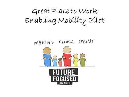 Great Place to Work Enabling Mobility Pilot. Aspirations Aim: To create 4 placement opportunities for secondments across the NHS Yorkshire and Humber.