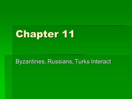 Byzantines, Russians, Turks Interact