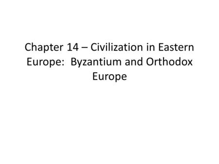 The Byzantine Empire – ce –