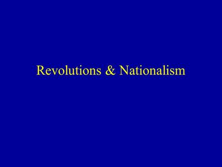 Revolutions & Nationalism 500 400 300 200 100 Misc.India China Lenin/StalinRussian Revolution.