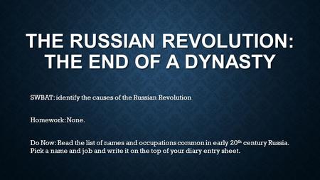 The Russian Revolution: The end of a Dynasty
