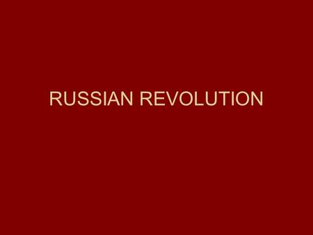 RUSSIAN REVOLUTION.