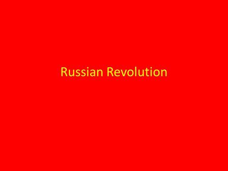 Russian Revolution. Growing Tension Czarist Russia like a bomb with a long fuse Exploded 1917, but fuse burning for ~100 yrs.