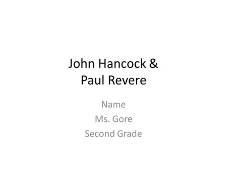 John Hancock & Paul Revere