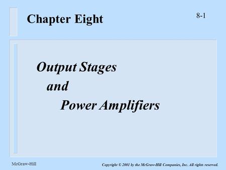 Output Stages and Power Amplifiers Chapter Eight McGraw-Hill