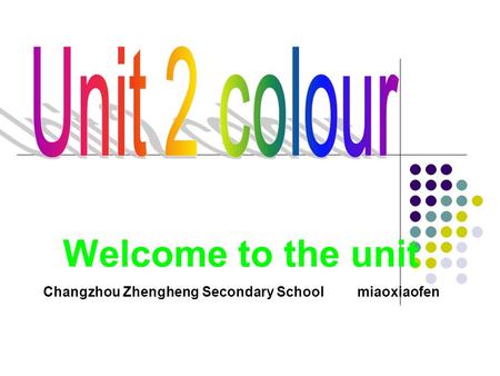 Welcome to the unit Changzhou Zhengheng Secondary School miaoxiaofen.