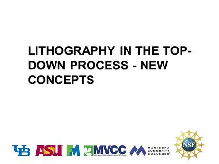 LITHOGRAPHY IN THE TOP-DOWN PROCESS - NEW CONCEPTS