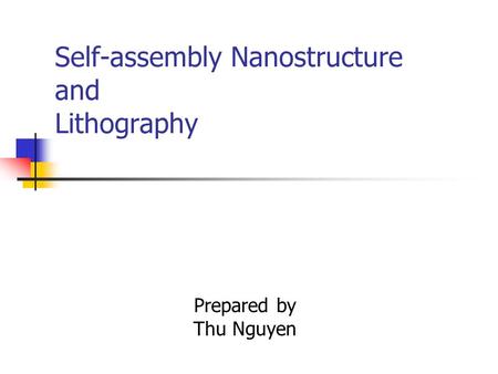 Self-assembly Nanostructure and Lithography