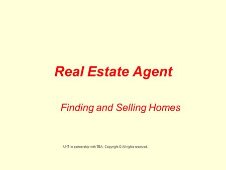 Real Estate Agent Finding and Selling Homes UNT in partnership with TEA, Copyright © All rights reserved.