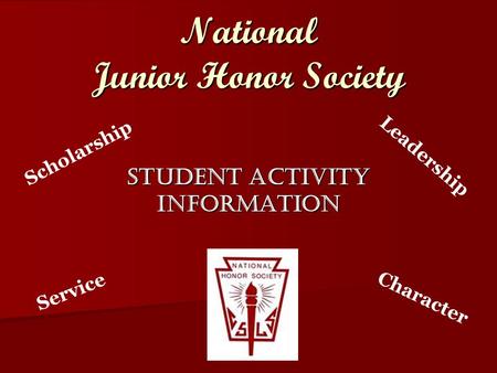 National Junior Honor Society Student Activity Information Scholarship Leadership Service Character.