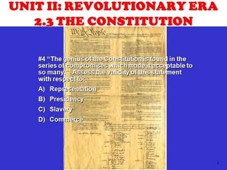 UNIT II: REVOLUTIONARY ERA 2.3 THE CONSTITUTION