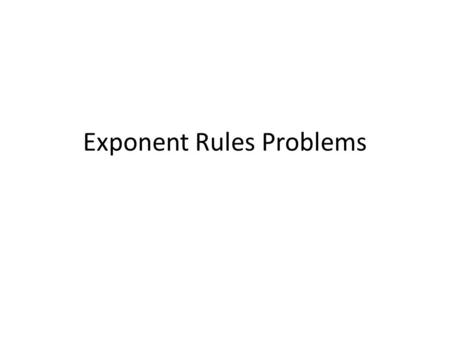 Exponent Rules Problems. Which expression describes the area in square units of a rectangle that has a width of 4x 3 y 2 and a length of 3x 2 y 3 ? F.