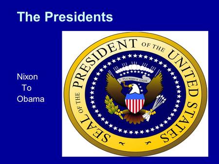 The Presidents Nixon To Obama. Richard M. Nixon- Republican Domestic Issues- Civil Rights, Women’s Rights, Crime, Protest of Vietnam OPEC- Organization.
