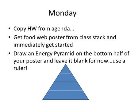 Monday Copy HW from agenda…