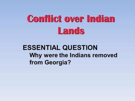Conflict over Indian Lands