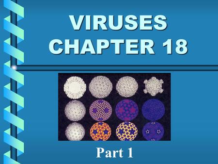 VIRUSES CHAPTER 18 Part 1. Characteristics non-living particlesnon-living particles invade living cellsinvade living cells pathogenic - named after the.