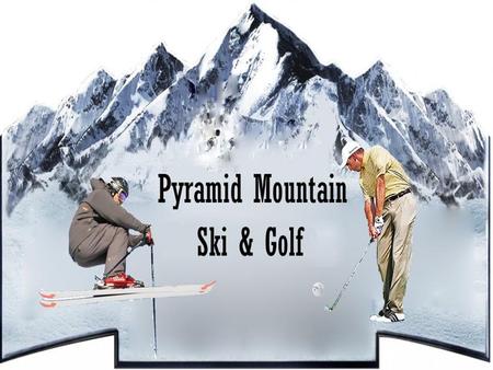Pyramid Mountain Ski and Golf is a resort that includes both golfing in the summer and ski/snowboarding in the winter. Pyramid Mountain is located 10.