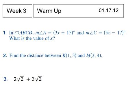 Week 3 Warm Up 01.17.12 Add theorem 2.1 here next year. 3. 2.