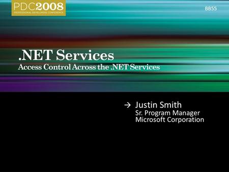 Justin Smith Sr. Program Manager Microsoft Corporation BB55.
