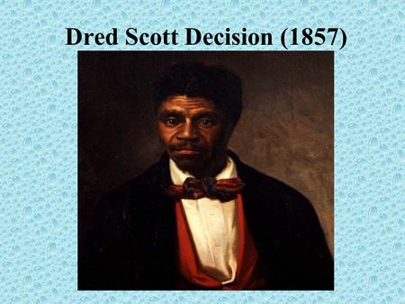 Dred Scott Decision (1857).