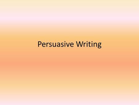 Persuasive Writing. Paragraph 1: Introduction What makes an effective introduction? It grabs the reader’s attention. It clearly implies an organizational.