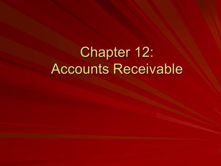 Chapter 12: Accounts Receivable. ©The McGraw-Hill Companies, Inc., 2004 3 of 48 Accounts Receivable In Chapter 11, you learned how to use Peachtree’s.