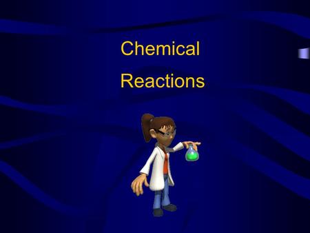 Chemical Reactions. Did a Chemical Reaction Take Place? There are several ways to tell if a chemical reaction has occurred… –Temperature change –Color.