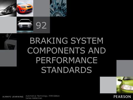 BRAKING SYSTEM COMPONENTS AND PERFORMANCE STANDARDS