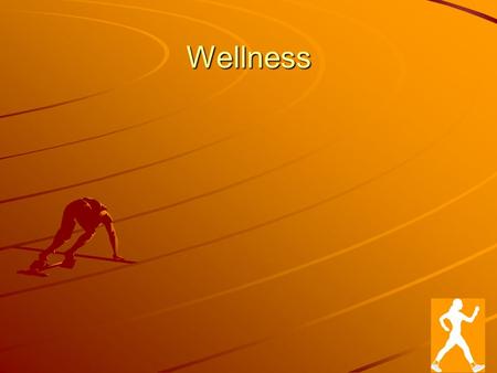 1 Wellness. 2 Wellness Psychological/mentalFitnessNutrition.
