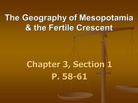 The Geography of Mesopotamia & the Fertile Crescent