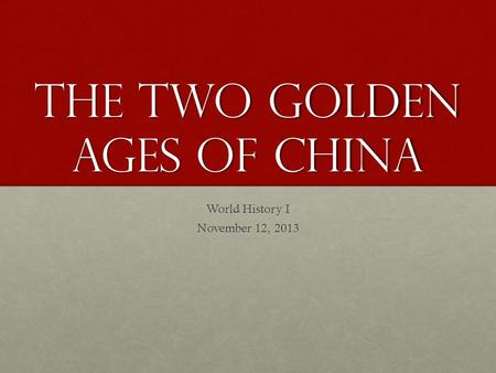 The Two Golden Ages of China
