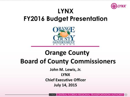 LYNX FY2016 Budget Presentation