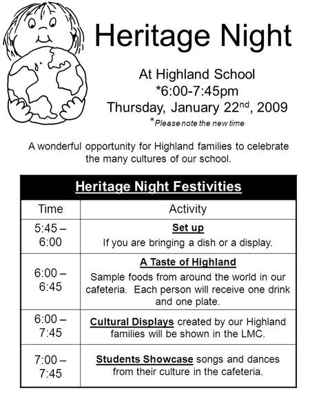 At Highland School *6:00-7:45pm Thursday, January 22 nd, 2009 * Please note the new time A wonderful opportunity for Highland families to celebrate the.