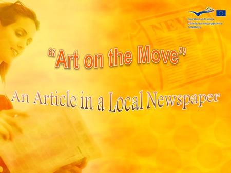Here’s what the article says: “Ivan Vazov” Primary School has been approved to work on another Comenius multilateral project “Art on the Move”. “The.
