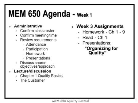 MEM 650 Agenda - Week 1 Week 3 Assignments Homework - Ch 1 - 9