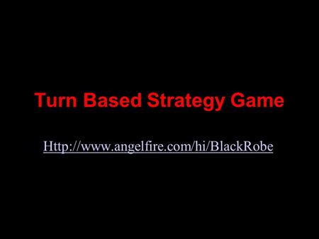 Turn Based Strategy Game