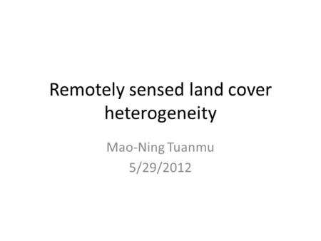Remotely sensed land cover heterogeneity