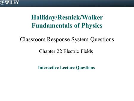 Halliday/Resnick/Walker Fundamentals of Physics