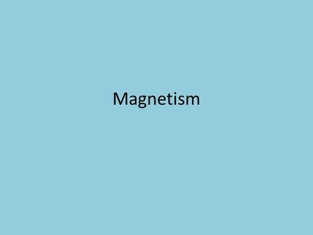 Magnetism. S N Electricity and magnetism were regarded as unrelated phenomena until it was noticed that an electric current caused the deflection of.