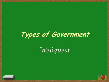 Types of Government Webquest.