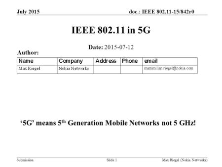 IEEE in 5G ‘5G’ means 5th Generation Mobile Networks not 5 GHz!
