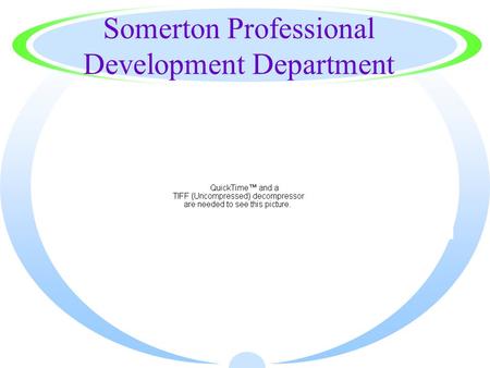 Somerton Professional Development Department. Objectives Learn how to: ·Log in and navigate Course Wizard ·register for a course ·drop a course. ·download.