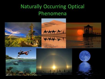 Naturally Occurring Optical Phenomena