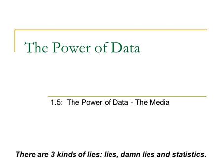 1.5: The Power of Data - The Media